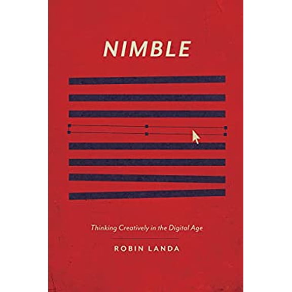 Pre-Owned Nimble: Thinking Creatively in the Digital Age (Paperback) 1440337578 9781440337574