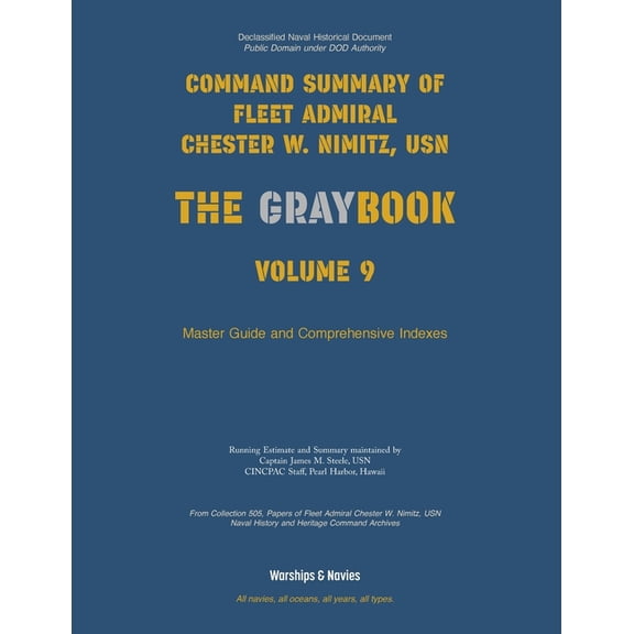 Nimitz Graybook Nimitz Graybook Volume 9: Master Guide & Index, Book 9, (Paperback)