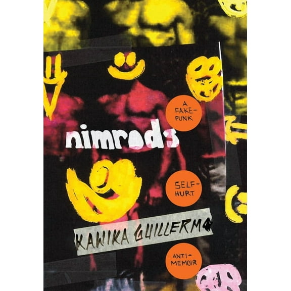 Nimrods : a fake-punk self-hurt anti-memoir (Paperback)