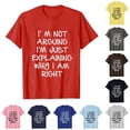 thumbnail image 1 of NinXxx Men's I'm Not Arguing Explaining Why I'm Right T Shirt Red XL, 1 of 3