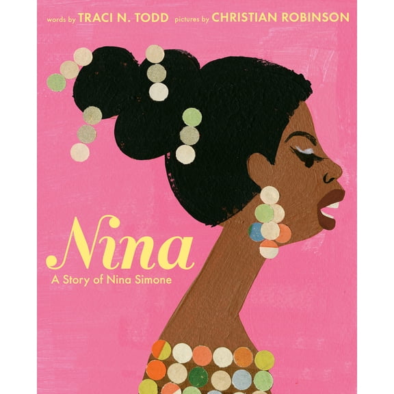 Nina : A Story of Nina Simone (Hardcover)