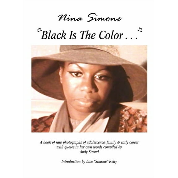 Nina Simone ''Black Is The Color...'', (Hardcover)