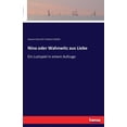 thumbnail image 1 of Nina oder Wahnwitz aus Liebe: Ein Lustspiel in einem Aufzuge, (Paperback), 1 of 1
