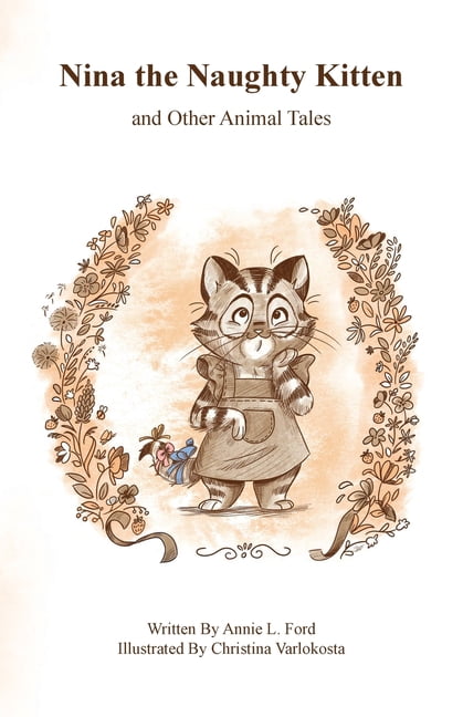 Nina the Naughty Kitten and Other Animal Tales, (Paperback)