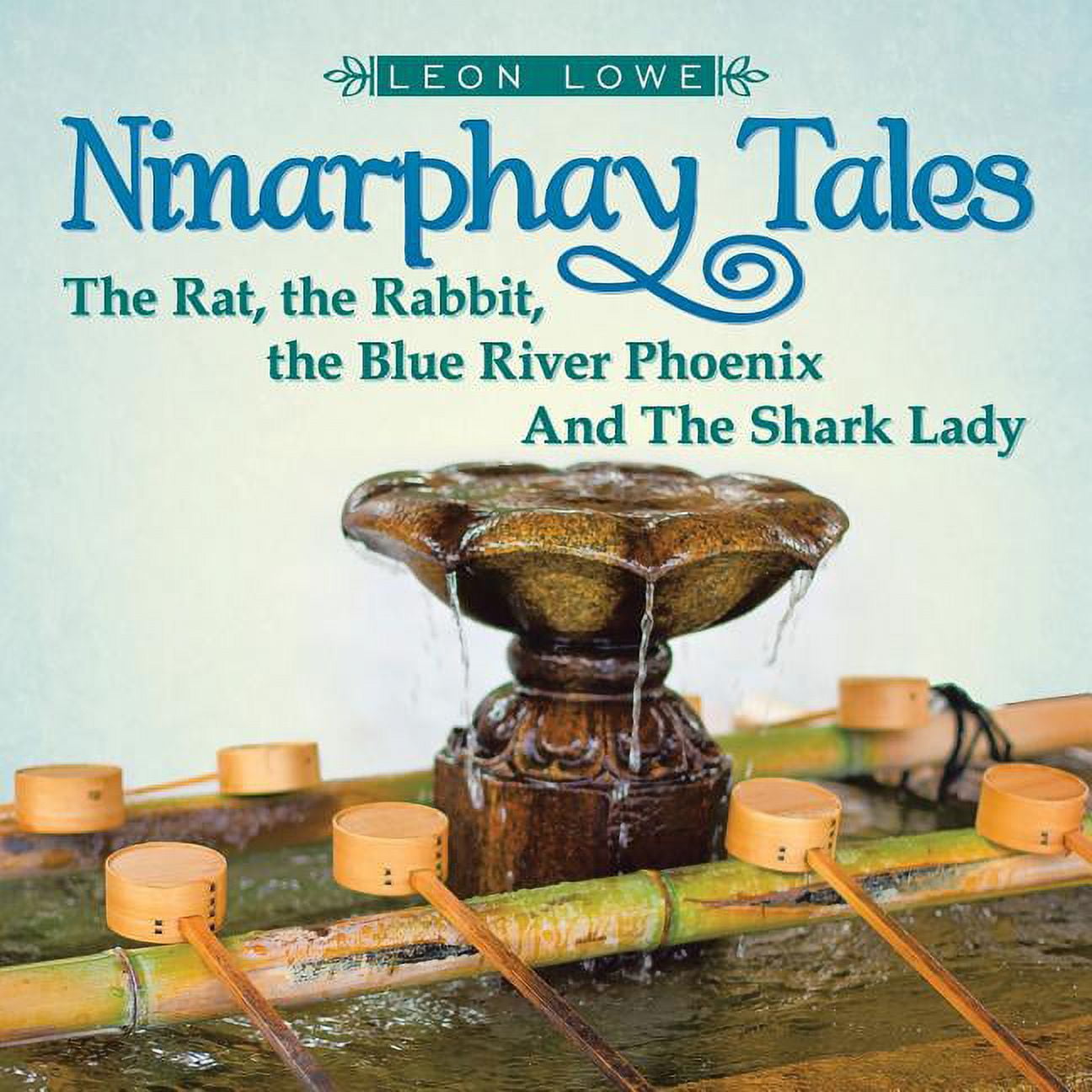 Ninarphay Tales The Rat, the Rabbit, the Blue River Phoenix And The ...