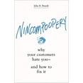 thumbnail image 1 of Pre-Owned Nincompoopery: Why Your Customers Hate You--And How to Fix It (Hardcover) 1400213673 9781400213672, 1 of 1
