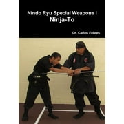 Nindo Ryu Special Weapons I Ninja-To (Paperback)