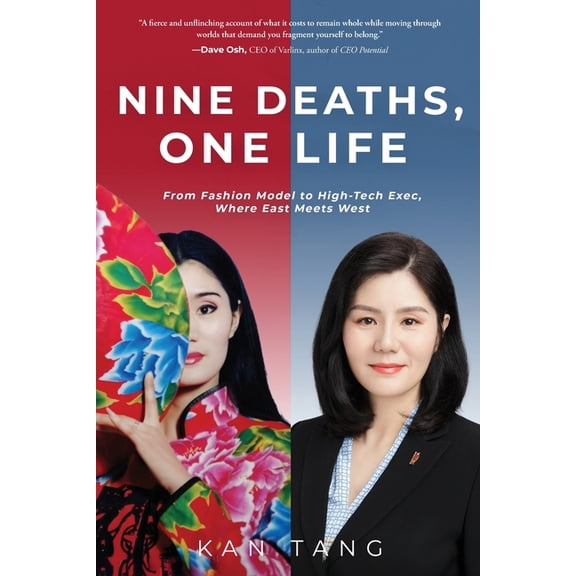 Nine Deaths, One Life: From Fashion Model to High-Tech Exec, Where East Meets West, (Paperback)
