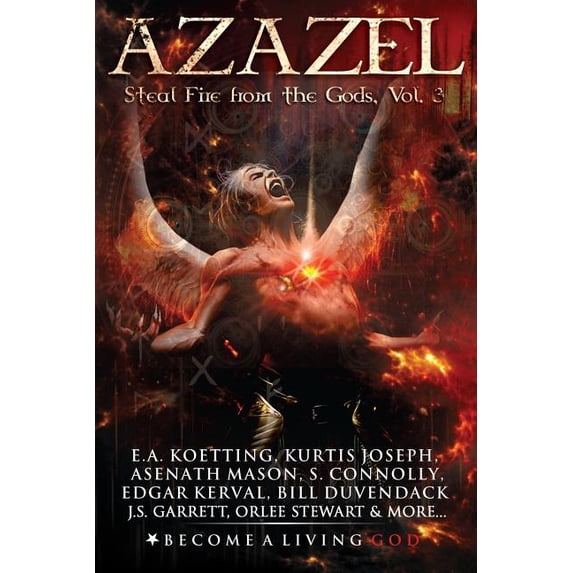 Nine Demonic Gatekeepers Saga Azazel: Steal Fire From The Gods, Book 3, (Paperback)
