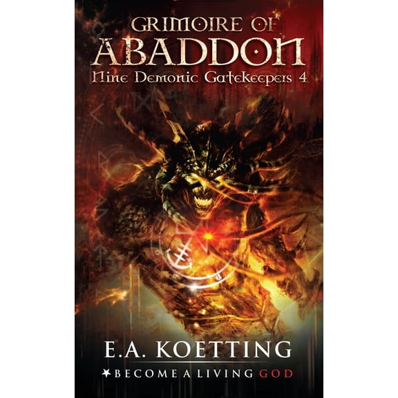Nine Demonic Gatekeepers The Grimoire of Abaddon, Book 4, (Paperback)