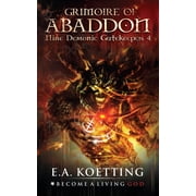 Nine Demonic Gatekeepers The Grimoire of Abaddon, Book 4, Paperback