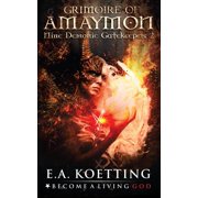Nine Demonic Gatekeepers The Grimoire of Amaymon, Book 2, Paperback