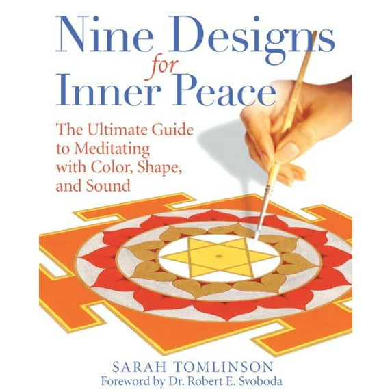 Pre-Owned Nine Designs for Inner Peace: The Ultimate Guide to Meditating with Color, Shape, and Sound (Paperback) 1594771944 9781594771941