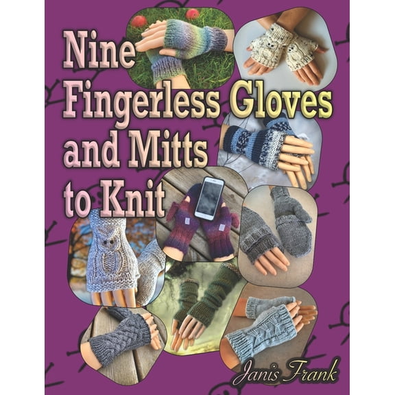 Nine Fingerless Gloves and Mitten Patterns to Knit