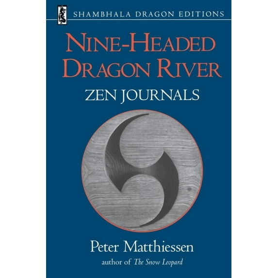 Nine-Headed Dragon River: Zen Journals 1969-1982 (Paperback)