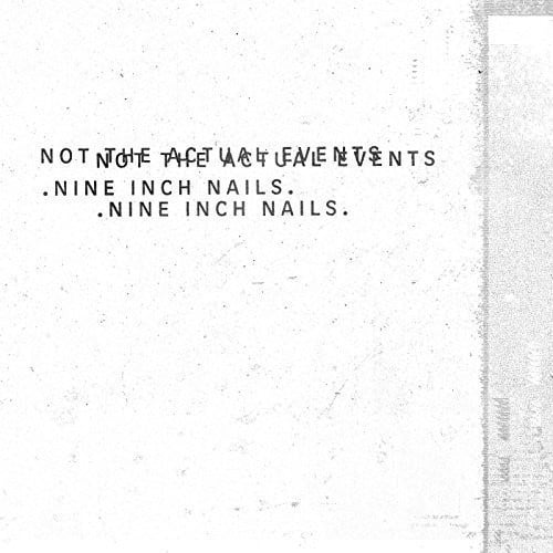 Nine Inch Nails - Not The Actual Events - Music & Performance - Vinyl