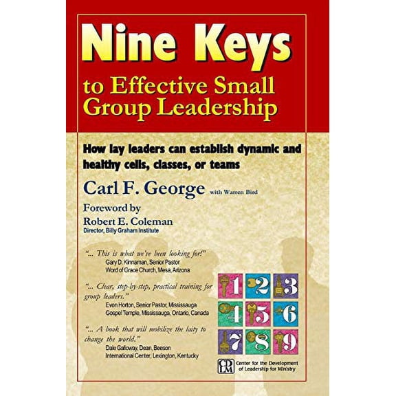 Pre-Owned Nine Keys to Effective Small Group Leadership: How lay leaders can establish dynamic and healthy cells, classes, or teams Paperback