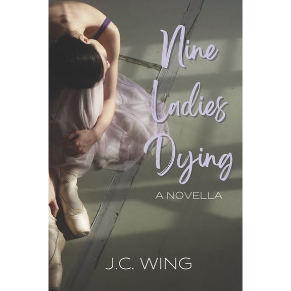 Nine Ladies Dying (Paperback) by J C Wing