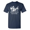 thumbnail image 1 of Nine Lives Matter Sarcastic Humor Graphic Tees Gift For Mens Novelty Funny T Shirt, 1 of 5