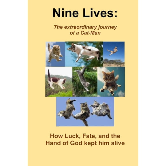 Nine Lives: : The Extraordinary Journey of a Cat-Man, (Paperback)