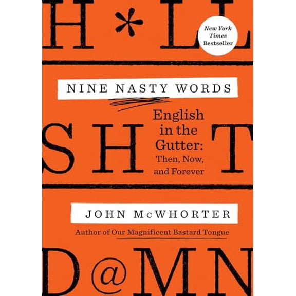 Pre-Owned Nine Nasty Words: English in the Gutter: Then, Now, and Forever (Paperback) 0593421388 9780593421383