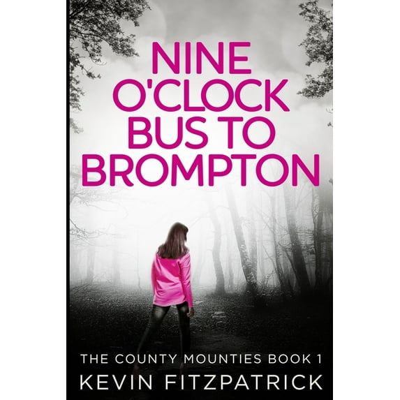Nine O'clock Bus To Brompton : Large Print Edition (Paperback)