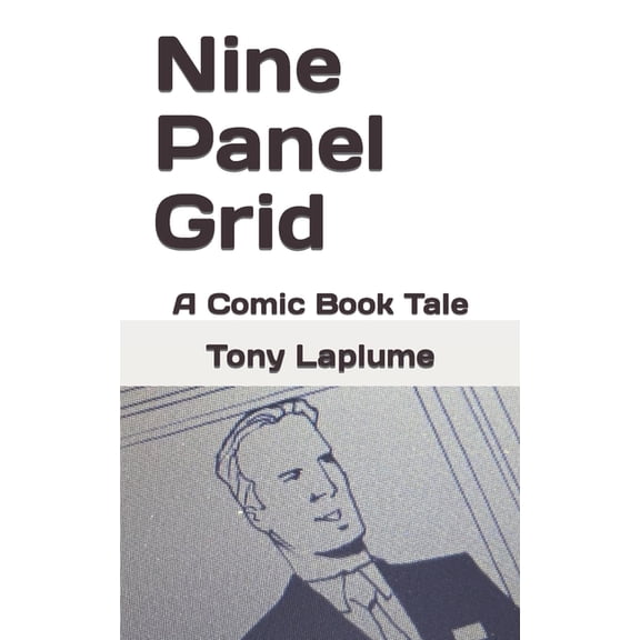 Nine Panel Grid: A Comic Book Tale, (Paperback)