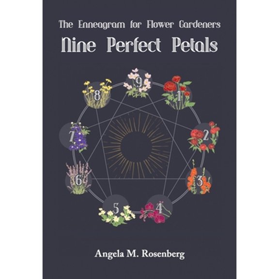 Pre-Owned Nine Perfect Petals: The Enneagram for Flower Gardeners (Paperback) 1736676725 9781736676721
