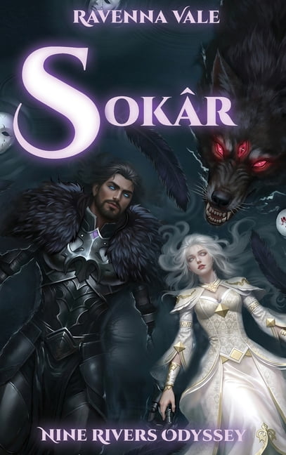 Nine Rivers Odyssey Sokâr: Book 2 of the Nine Rivers Odyssey, Book 2, (Hardcover)