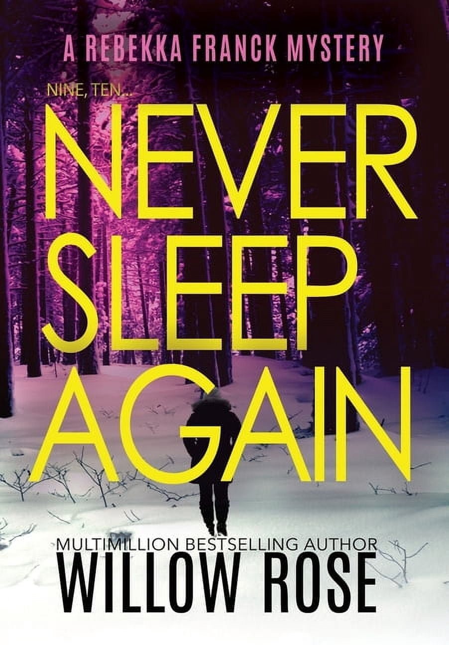 Rebekka Franck Mystery Nine, Ten ... Never sleep again, Book 5, (Hardcover) - Walmart.com