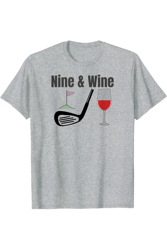 Nine & Wine Funny Golf T Shirt Funny Fun For All Golfers T-Shirt Unisex S-5XL Hot Trending Shirt, Vintage Birthday Gift