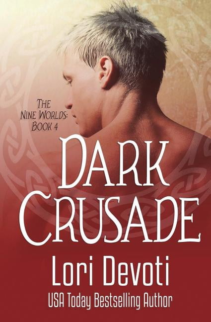 Dark Crusade Nine Worlds Volume 4 Paperback 1723023329 9781723023323 Lori Devoti