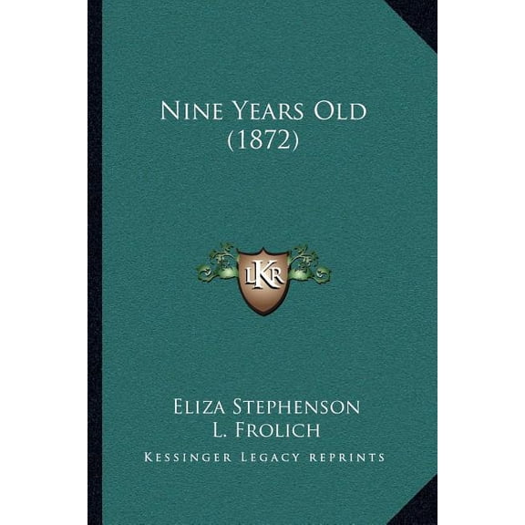 Nine Years Old (1872) (Paperback)
