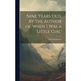 thumbnail image 1 of Nine Years Old, by the Author of 'when I Was a Little Girl', (Hardcover), 1 of 1
