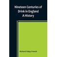 thumbnail image 1 of Nineteen Centuries of Drink in England: A History, (Paperback), 1 of 1