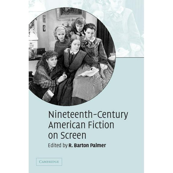 Nineteenth-Century American Fiction on Screen, (Paperback)