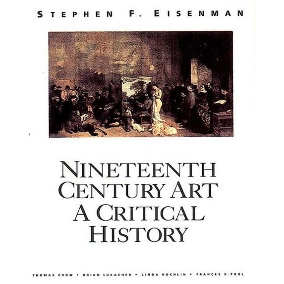 Pre-Owned Nineteenth Century Art: A Critical History (Paperback) 0500277532 9780500277539