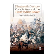 Nineteenth-Century Colonialism and the Great Indian Revolt, Paperback