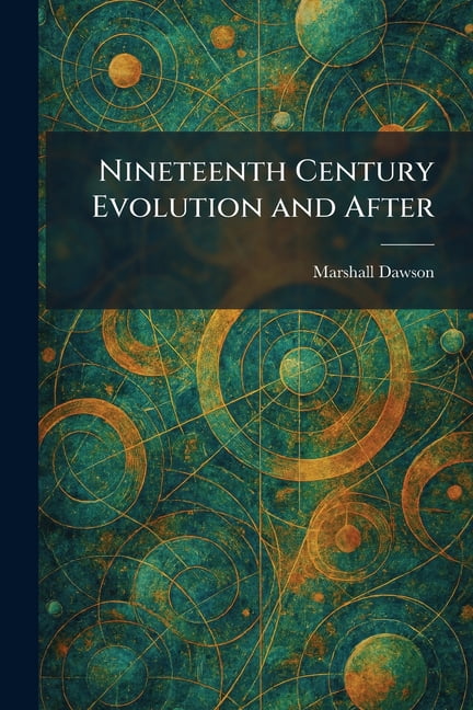 Nineteenth Century Evolution and After, (Paperback)
