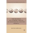 thumbnail image 1 of Nineteenth-Century Major Lives and Lette The Business of Literary Circles in Nineteenth-Century America, (Hardcover), 1 of 1