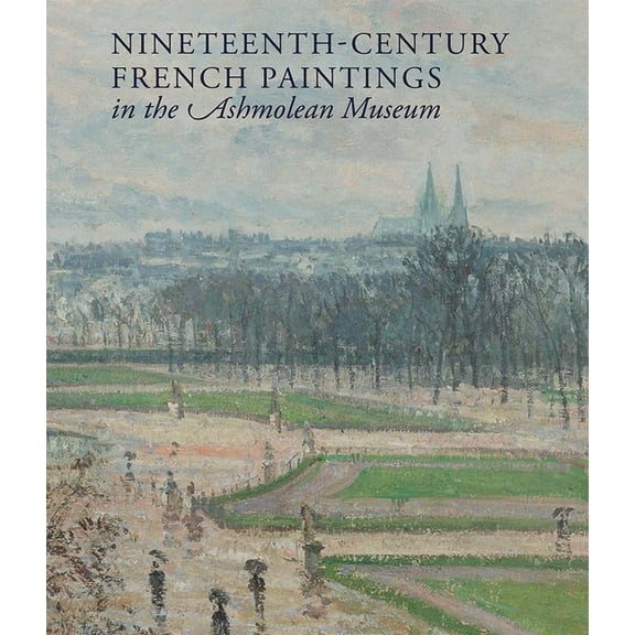 Pre-Owned Nineteenth-century French Paintings in the Ashmolean Museum (Hardcover)