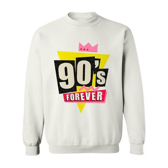 Nineties Forever. Sweatshirt Women -Image by Shutterstock, Female 4X-Large