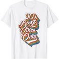 thumbnail image 1 of Nineties Vibes 90s R&B Soul Music Rnb Hip Hop Music Gift T-Shirt, 1 of 3