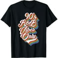 thumbnail image 1 of Nineties Vibes 90s R&B Soul Music Rnb Hip Hop Music Gift T-Shirt, 1 of 3