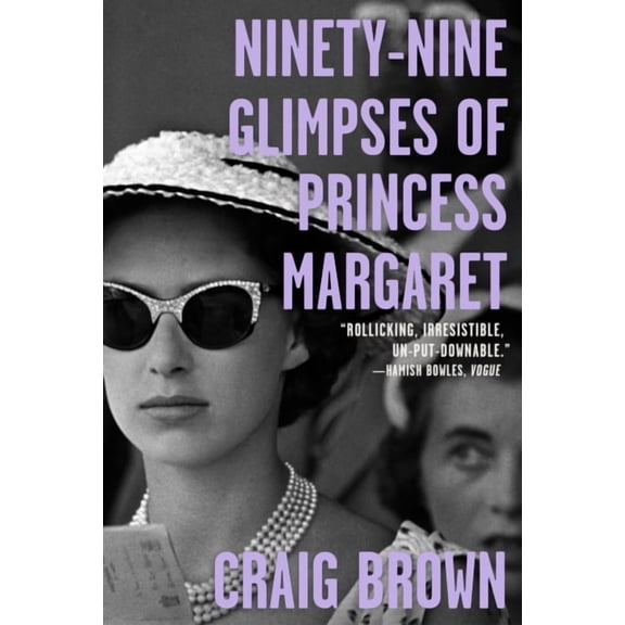 Ninety-Nine Glimpses of Princess Margaret