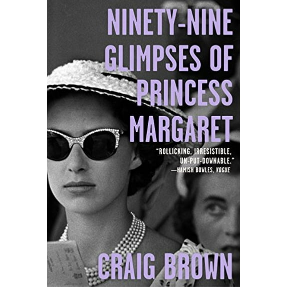 Pre-Owned Ninety-Nine Glimpses of Princess Margaret (Paperback) 0374538395 9780374538392