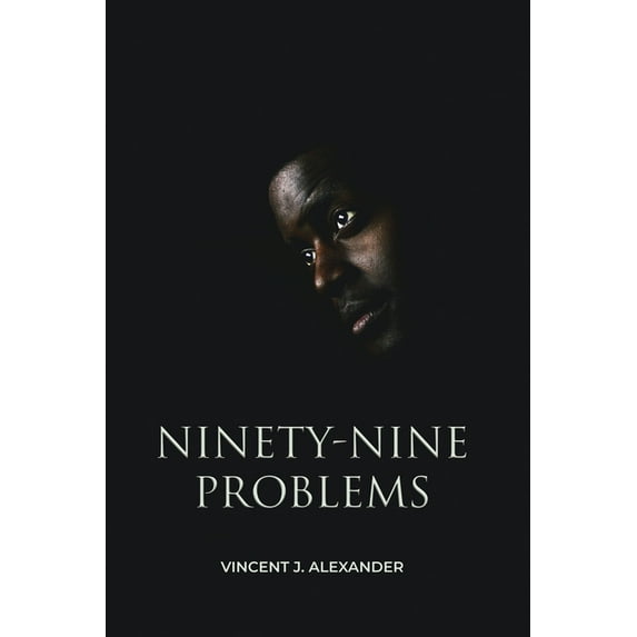 Ninety-Nine Problems (Paperback)