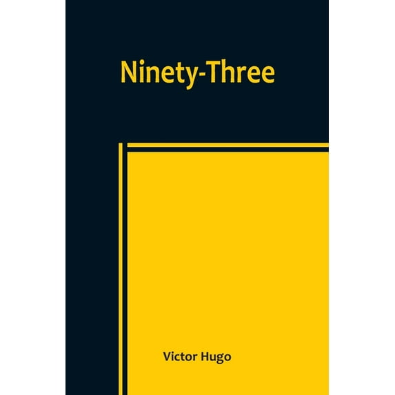 Ninety-Three, (Paperback)