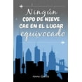 thumbnail image 1 of Ningún copo de nieve cae en el lugar equivocado (Paperback), 1 of 1