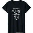 thumbnail image 1 of Nini Shirt Gift: My Favorite People Call Me Nini T-Shirt, 1 of 3